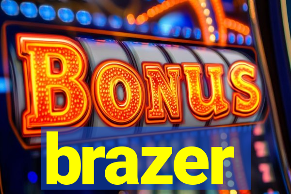 brazer