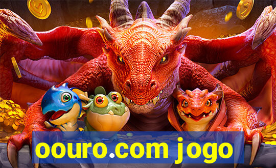 oouro.com jogo
