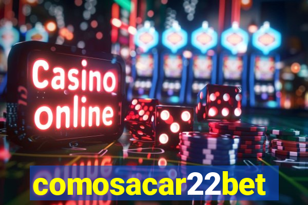 comosacar22bet