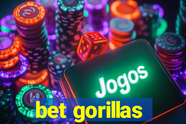 bet gorillas