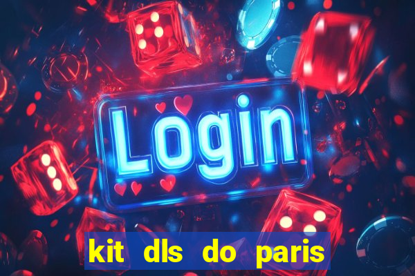 kit dls do paris saint germain