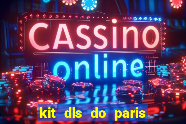 kit dls do paris saint germain