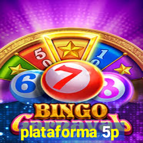 plataforma 5p