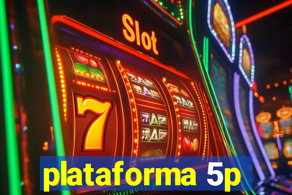 plataforma 5p