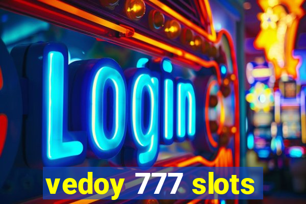 vedoy 777 slots