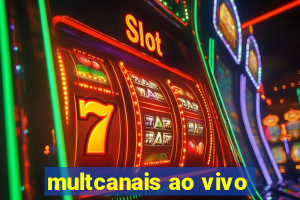 multcanais ao vivo