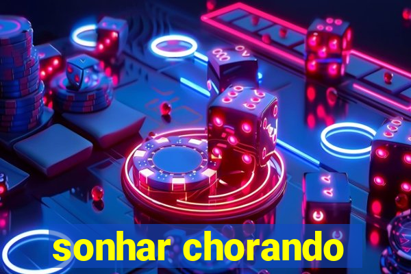 sonhar chorando