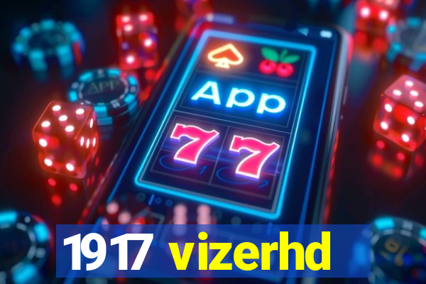 1917 vizerhd