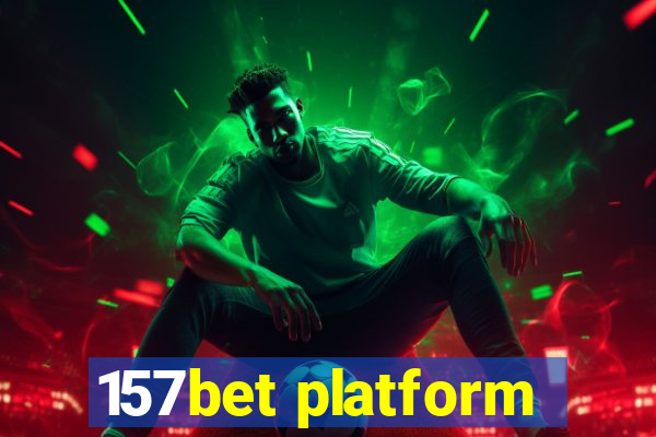 157bet platform