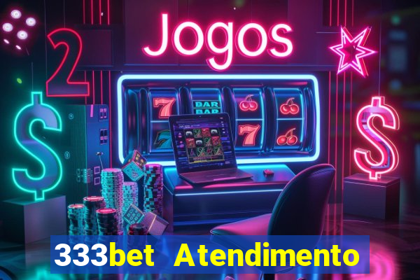 333bet Atendimento ao Cliente