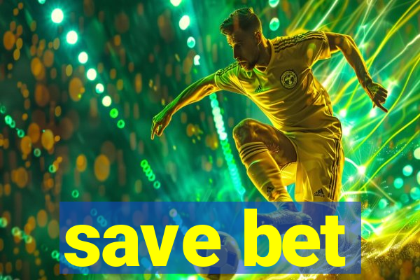 save bet