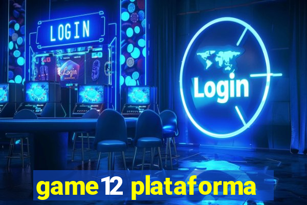 game12 plataforma