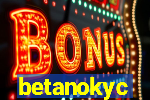 betanokyc