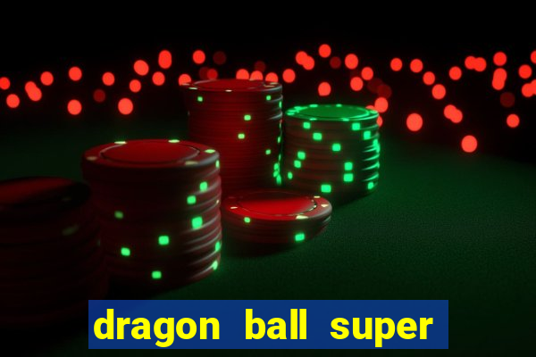 dragon ball super hero rede canais