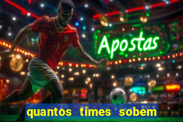 quantos times sobem para serie a