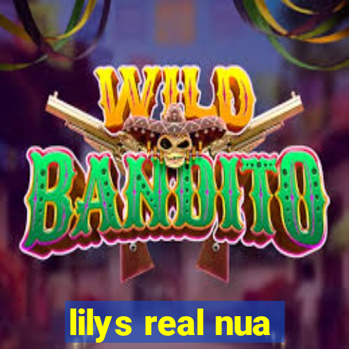 lilys real nua