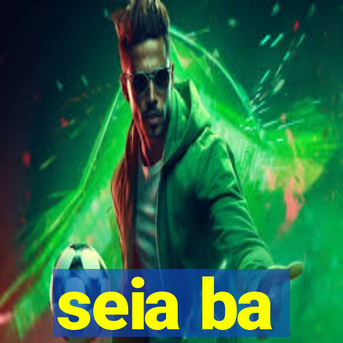 seia ba
