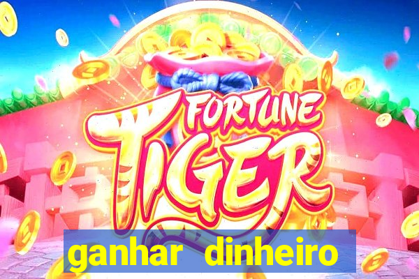 ganhar dinheiro agora na conta