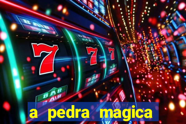a pedra magica filme completo dublado gratis