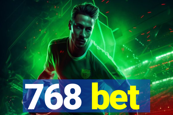 768 bet