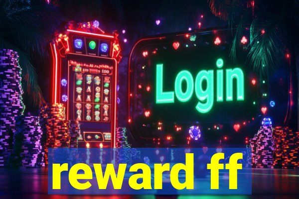 reward ff