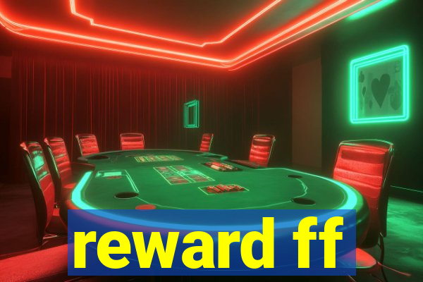 reward ff