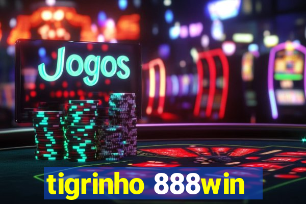 tigrinho 888win