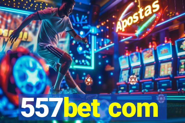 557bet com