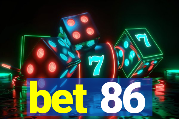 bet 86