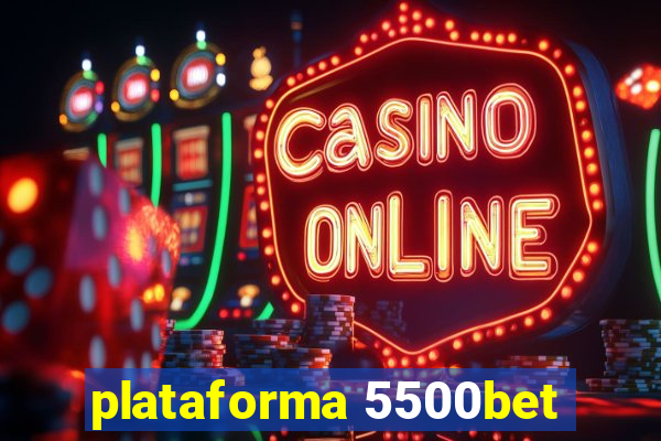 plataforma 5500bet
