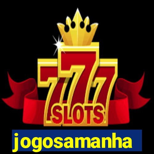 jogosamanha