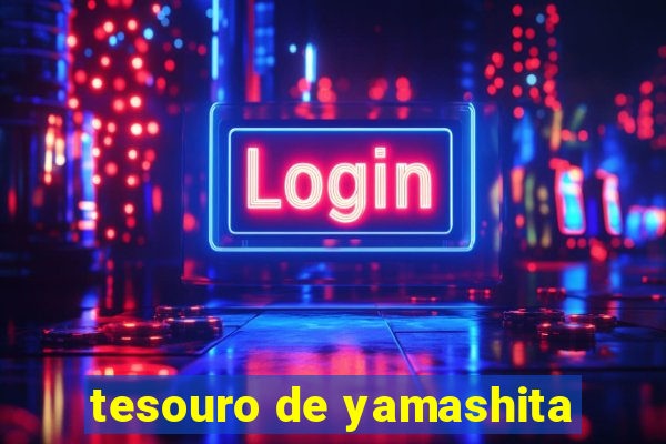tesouro de yamashita
