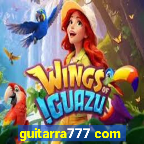 guitarra777 com