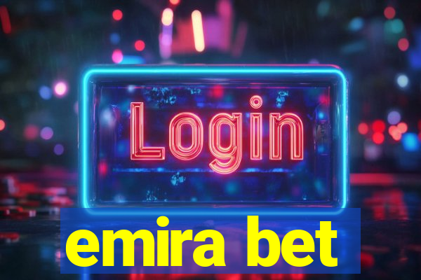 emira bet