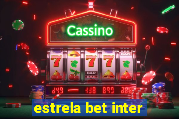 estrela bet inter