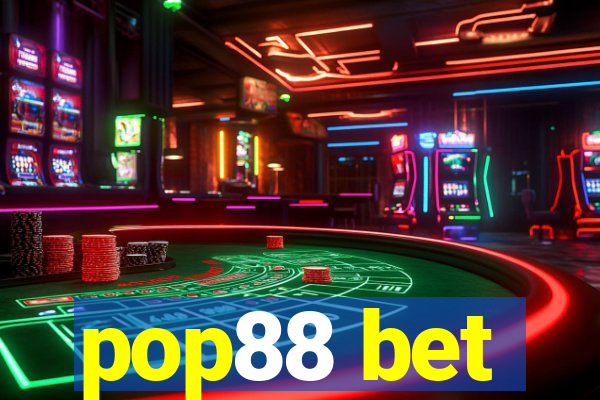 pop88 bet