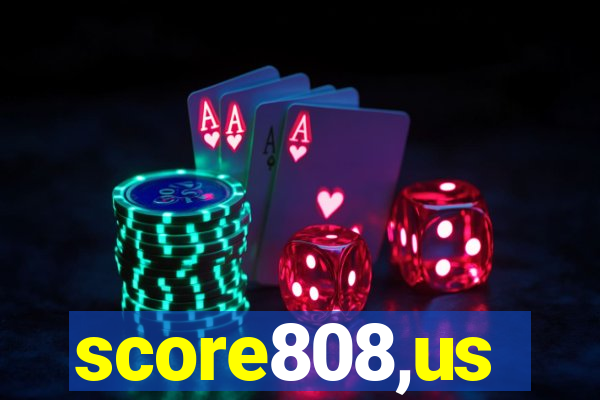 score808,us