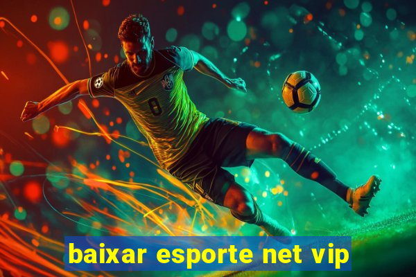 baixar esporte net vip