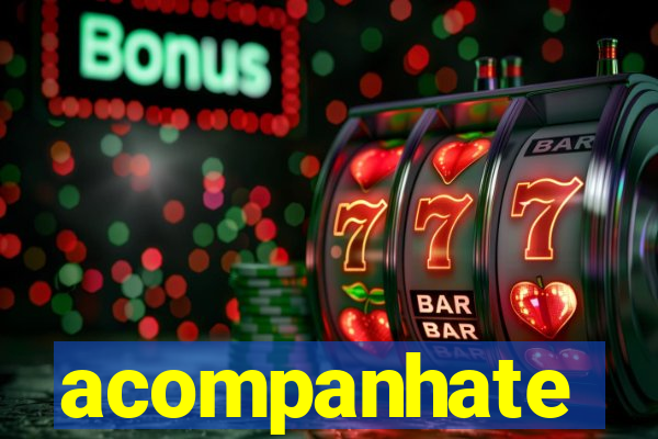 acompanhate