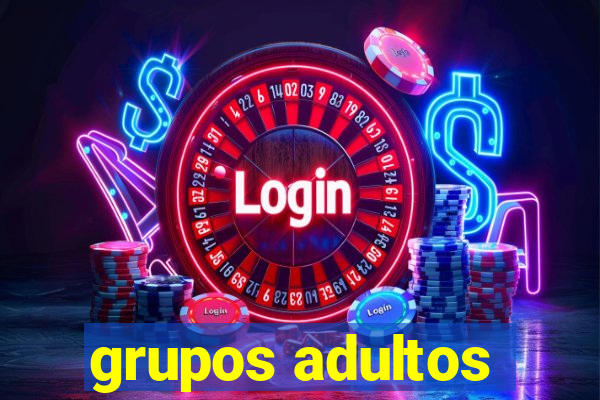 grupos adultos