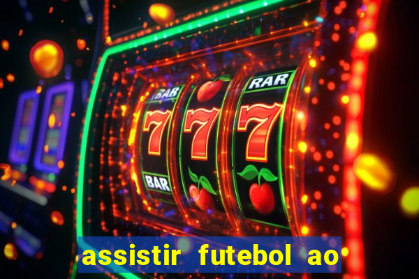 assistir futebol ao vivo futemax real madrid