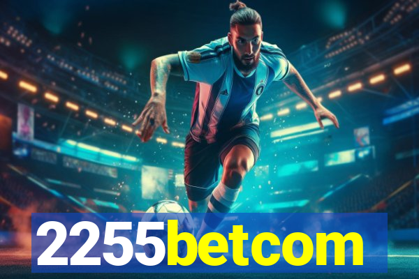 2255betcom