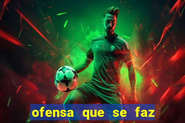 ofensa que se faz a algu茅m injuria codycross
