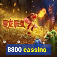 8800 cassino