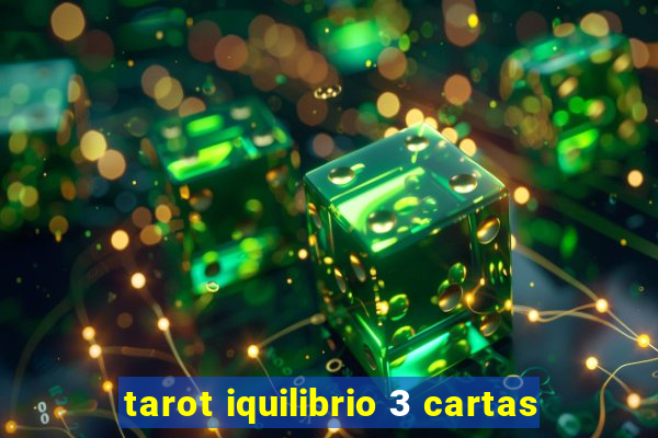 tarot iquilibrio 3 cartas
