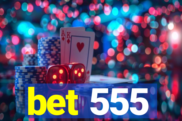 bet 555