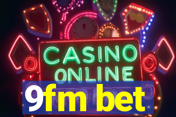 9fm bet