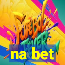na bet