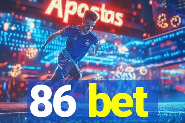 86 bet
