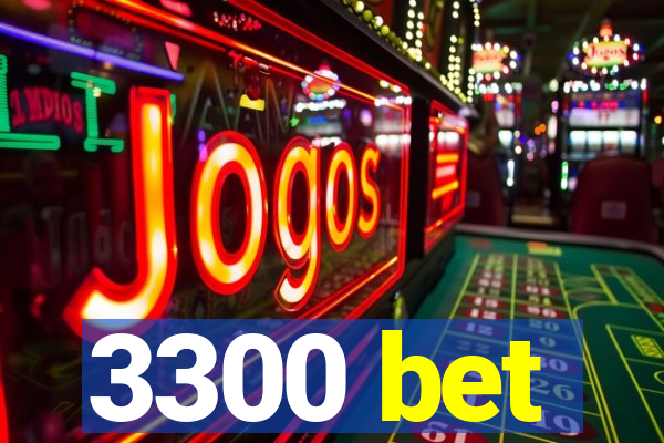 3300 bet
